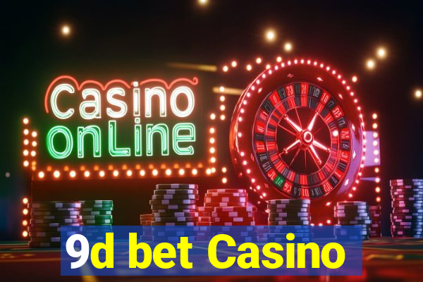 9d bet Casino